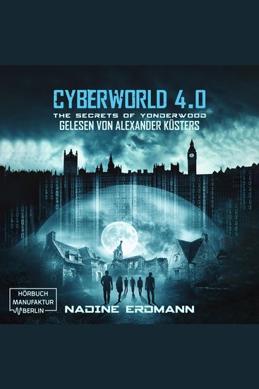 Secrets of Yonderwood The - CyberWorld Band 4 (ungekürzt) - cover