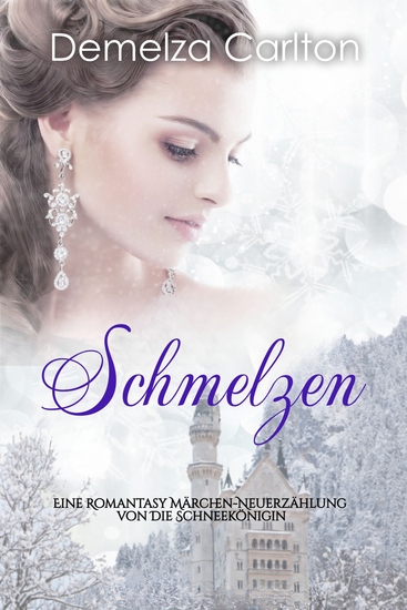 Schmelzen - Eine Romantasy Märchen-Neuerzählung von Die Schneekönigin - cover