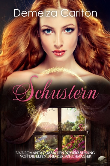 Schustern - Eine Romantasy Märchen-Neuerzählung von Die Elfen und der Schuhmacher - cover