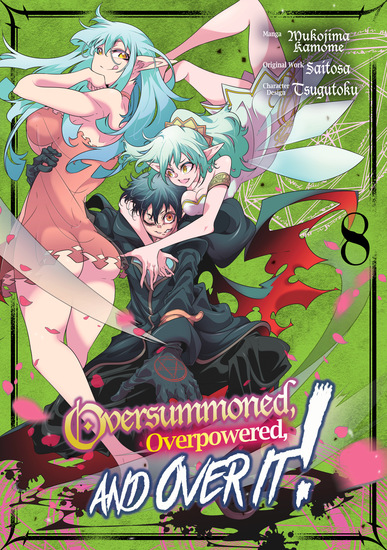 Oversummoned Overpowered and Over It! (Manga) Volume 8 - cover
