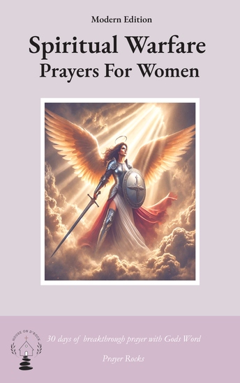 Spiritual Warfare Prayers for Women - 30 Days Breakthrough Prayers Modern Edition Overcome Overthinking Loneliness Anger Spiritual Attacks and Protection from Spiritual Darkness - cover
