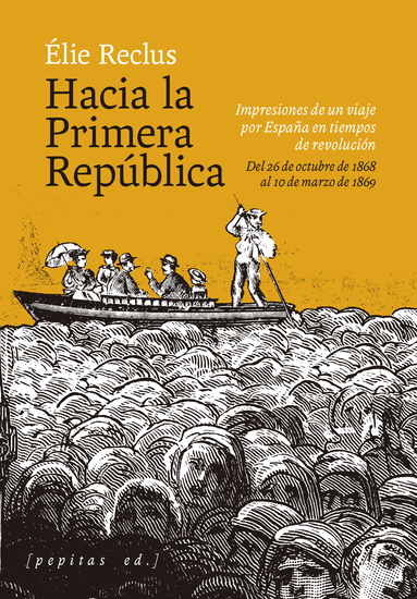 Hacia la Primera República - Impresiones de un viaje por España en tiempos de revolución Del 26 de octubre de 1868 al 10 de marzo de 1869 - cover