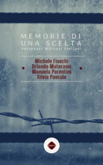Memorie di una scelta - Internati Militari Italiani - cover
