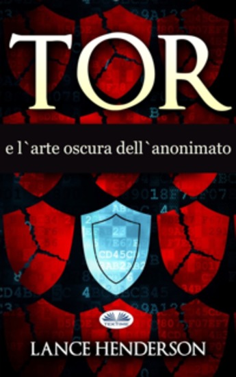 Tor E L'Arte Oscura Dell'Anonimato - cover