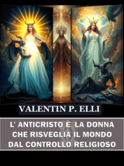 L'Anticristo è la Donna che Risveglia il Mondo dal Controllo Religioso - cover