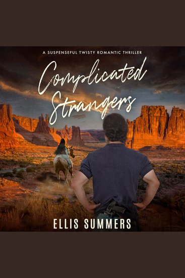 Complicated Strangers - A Suspenseful Twisty Romantic Thriller - cover