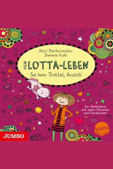 Mein Lotta-Leben Sei kein Trottel Axolotl [Band 21] - cover