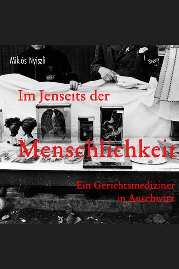 Im Jenseits der Menschlichkeit - Ein Gerichtsmediziner in Auschwitz - cover