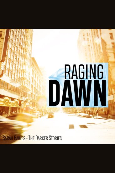 Raging Dawn - The Darker Stories - cover