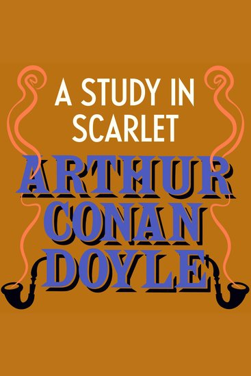 A Study in Scarlet - Sherlock Holmes: Book #1 - cover