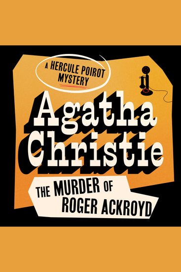 The Murder of Roger Ackroyd - Hercule Poirot: Book #4 - cover