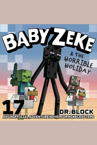 Baby Zeke & the Horrible Holiday - An Unofficial Adventure Novel for Minecrafters - cover