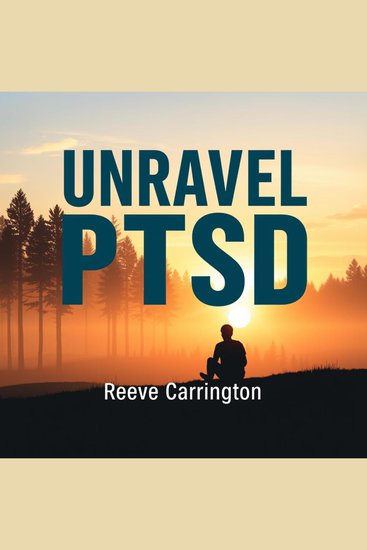 Unravel PTSD: Escape & Heal - "Unlock powerful audio insights that empower your escape from PTSD and guide you toward healing" - cover