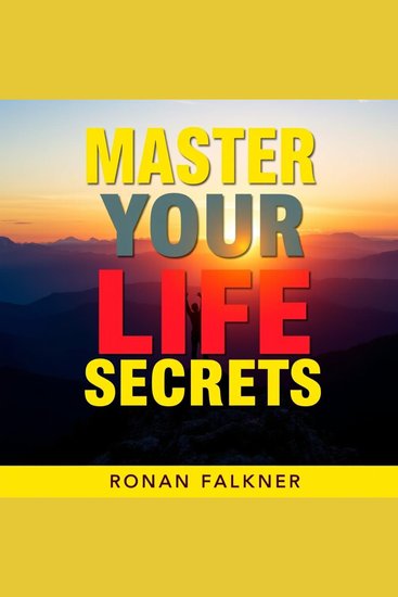 Master Your Life Secrets - "Unlock your potential! Dive into captivating audio lessons that supercharge your journey to personal mastery!" - cover