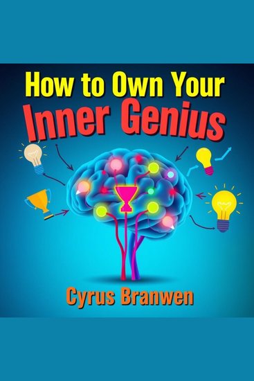 How to Own Your Inner Genius - "Unleash your inner brilliance! Dive into transformative audio lessons for mastering your potential effortlessly" - cover