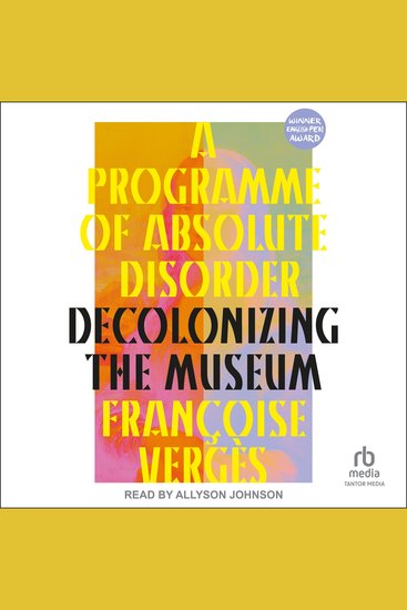 A Programme of Absolute Disorder - Decolonizing the Museum - cover