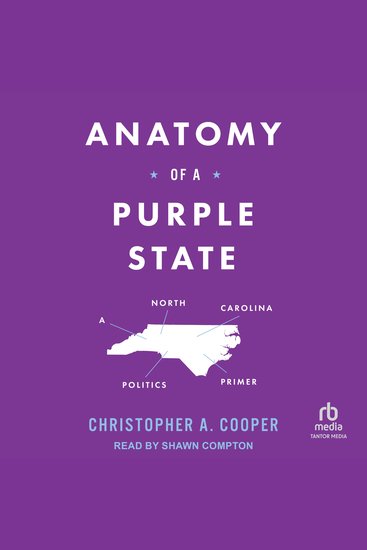 Anatomy of a Purple State - A North Carolina Politics Primer - cover