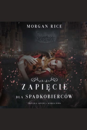 Zapięcie dla spadkobierców (Tron dla sióstr — Księga Ósma) - Cyfrowa narracja przy użyciu syntezowanego głosu - cover