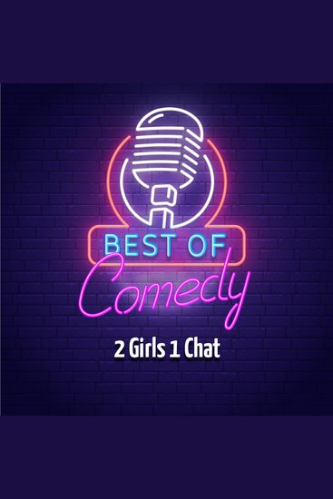 Best of Comedy: 2 Girls 1 Chat - cover