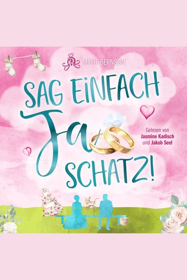 Sag einfach Ja Schatz! (ungekürzt) - cover