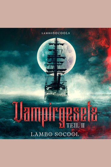 lamboSOCOOLs Vampirgesetz Teil II - Fesselnder Gerichtsthriller trifft auf klassischen Vampir-Horror - cover