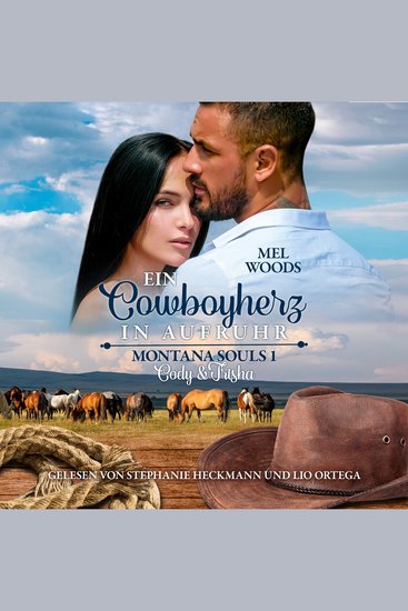 Ein Cowboyherz in Aufruhr - Montana Souls 1: Cody & Trisha - cover