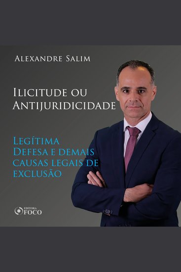 Direito Penal - 5⁠ ⁠Ilicitude ou Antijuridicidade - Legítima Defesa e demais causas legais de exclusão - cover