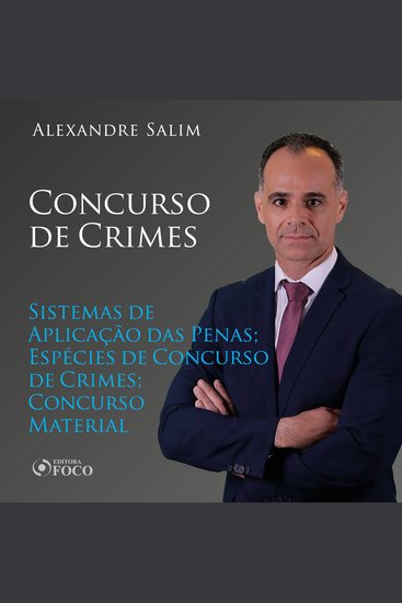 Direito Penal - 8⁠ ⁠Concurso de Crimes - Sistemas de Aplicação das Penas; Espécies de Concurso de Crimes; Concurso Material - cover