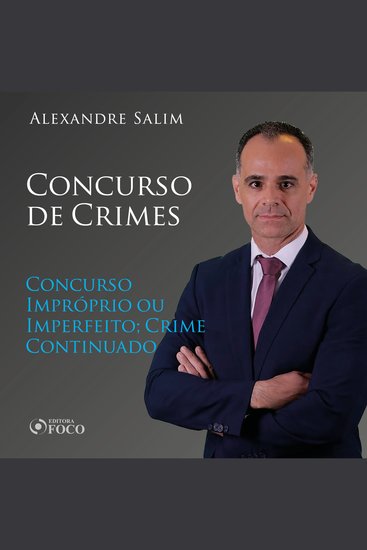 Direito Penal - 8⁠ ⁠Concurso de Crimes - Concurso Impróprio ou Imperfeito; Crime Continuado - cover