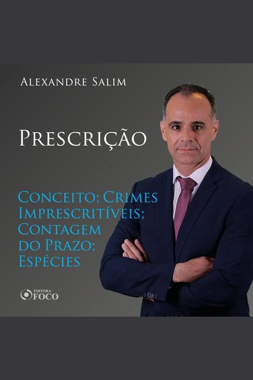 Direito Penal - 10⁠ ⁠⁠Prescrição - Conceito; Crimes Imprescritíveis; Contagem do Prazo; Espécies - cover
