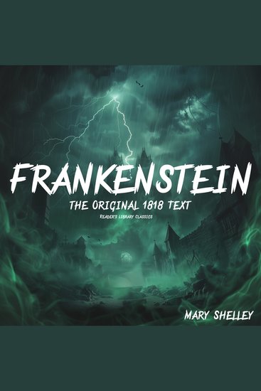Frankenstein the Original 1818 Text - (Reader's Library Classics) - cover