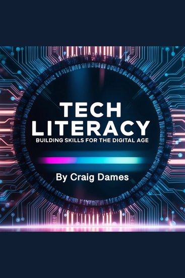 Tech Literacy - Building Skills for the Digital Age - cover