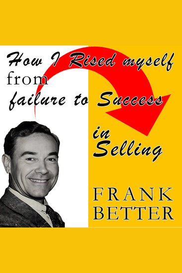 How I Raised Myself From Failure To Success - cover