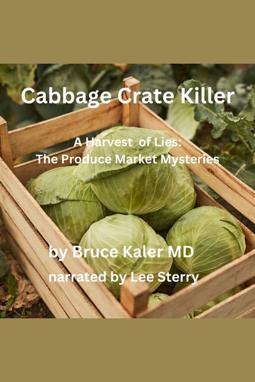 Cabbage Crate Killer - Harvest of Lies: The Produce Market Mysteries - cover