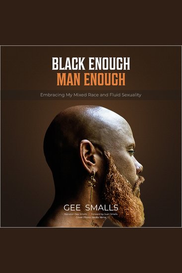 Black Enough Man Enough - Embracing My Mixed Race and Fluid Sexuality - cover