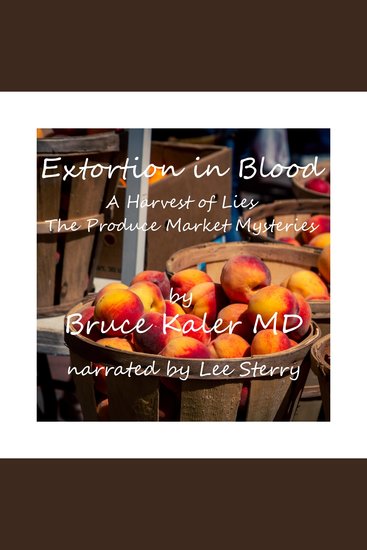 Extortion in Blood - Harvest of Lies: The Produce Market Mysteries - cover
