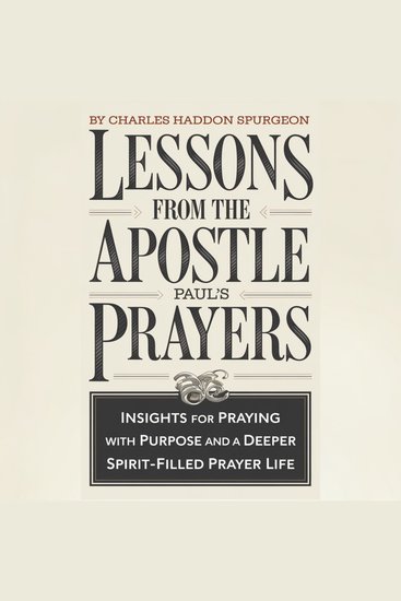 Lessons from the Apostle Paul's Prayers - Insights for Praying with Purpose and a Deeper Spirit-Filled Prayer Life (Grapevine Press) - cover