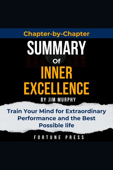 Summary of INNER EXCELLENCE - Train Your Mind for Extraordinary Performance and the Best Possible life - cover