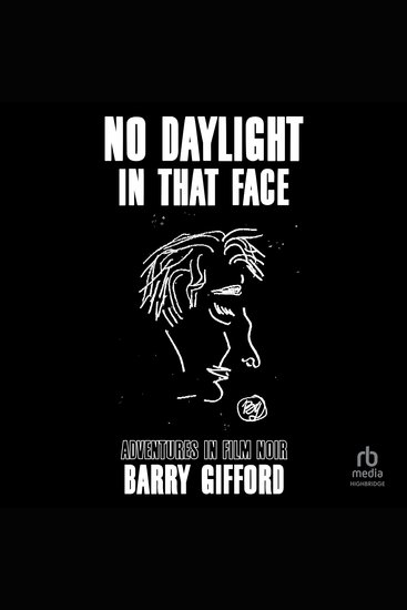 No Daylight in That Face - Adventures in Film Noir - cover