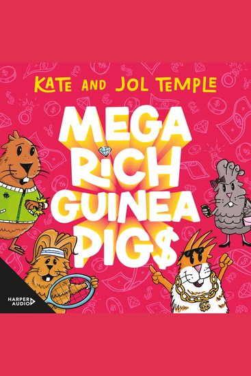 Mega Rich Guinea Pigs - New in 2025 from the bestselling authors of FROG SQUAD and BIN CHICKEN! - cover