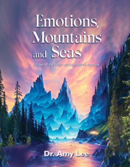 Emotions mountains and seas - Echoes of the heart across nature's vastness - cover