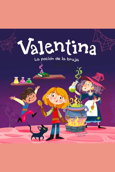 Valentina La poción de la bruja - Una nueva entrega de las increíbles aventuras de Valentina la princesa caballera - cover