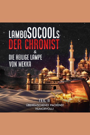Der Chronist & Die Heilige Lampe Von Mekka Teil II - Epische Fantasy-Reihe mit überraschenden Wendungen - cover