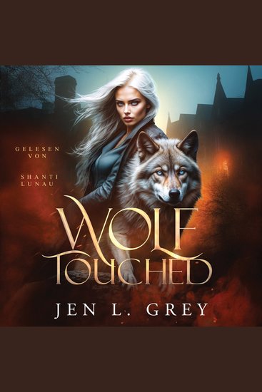 Wolf Touched - Wandler Hörbuch - Fantasy Hörbücher Romantasy Hörbücher - cover