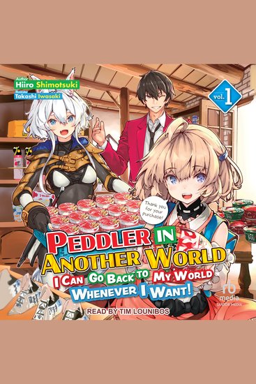 Peddler in Another World - I Can Go Back to My World Whenever I Want! Volume 1 - cover