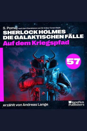 Auf dem Kriegspfad (Sherlock Holmes - Die galaktischen Fälle Folge 57) - cover