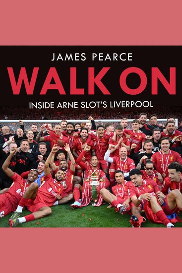 Walk On: Inside Arne Slot's Liverpool - cover