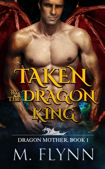 Taken By the Dragon King - Dragon Shifter Romance - cover