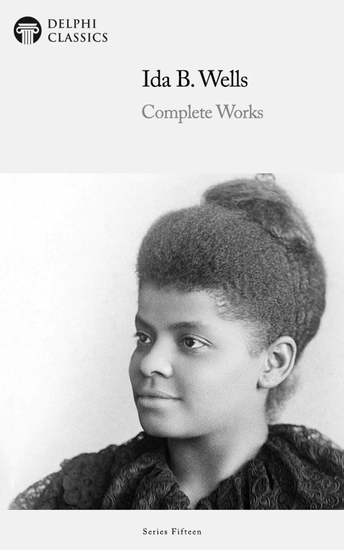 Delphi Complete Works of Ida B Wells Illustrated - cover