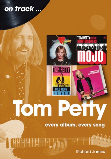 Tom Petty - Every Album Every Song - cover